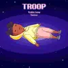 tobi lou - Troop (feat. Smino) - Single